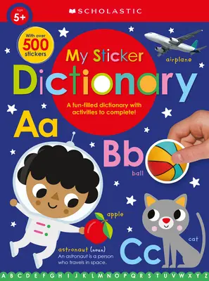 Môj samolepkový slovník: Scholastic Early Learners (Samolepková kniha) - My Sticker Dictionary: Scholastic Early Learners (Sticker Book)