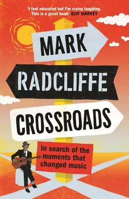 Križovatky: Pri hľadaní momentov, ktoré zmenili hudbu - Crossroads: In Search of the Moments That Changed Music