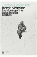 Čierny marxizmus - Vytváranie čiernej radikálnej tradície - Black Marxism - The Making of the Black Radical Tradition