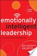 Emocionálne inteligentné vedenie: Príručka pre študentov - Emotionally Intelligent Leadership: A Guide for Students