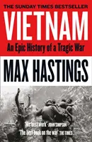 Vietnam - Epická história tragickej vojny - Vietnam - An Epic History of a Tragic War