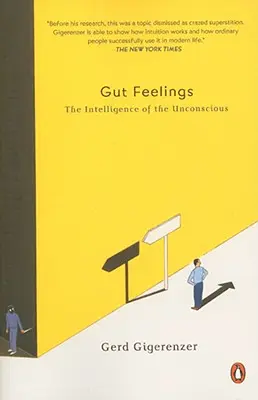 Gut Feelings: Inteligencia podvedomia - Gut Feelings: The Intelligence of the Unconscious