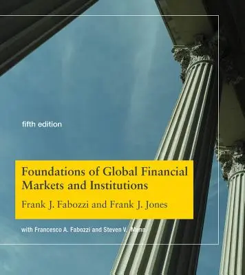 Základy globálnych finančných trhov a inštitúcií, piate vydanie - Foundations of Global Financial Markets and Institutions, Fifth Edition