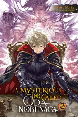 Záhadná práca zvaná Oda Nobunaga, zv. 2 (Light Novel) - A Mysterious Job Called Oda Nobunaga, Vol. 2 (Light Novel)