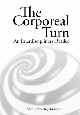 Telesný obrat: An Interdisciplinary Reader - The Corporeal Turn: An Interdisciplinary Reader