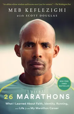 26 maratónov: Čo som sa naučila o viere, identite, behu a živote počas svojej maratónskej kariéry - 26 Marathons: What I Learned about Faith, Identity, Running, and Life from My Marathon Career