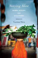 Zostať nažive: Ženy, ekológia a rozvoj - Staying Alive: Women, Ecology, and Development