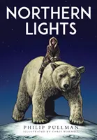 Polárna žiara: oceňovaný medzinárodný bestseller, teraz plnofarebné ilustrované vydanie - Northern Lights:the award-winning, internationally bestselling, now full-colour illustrated edition