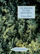 Morské riasy v kuchyni - Seaweed in the Kitchen