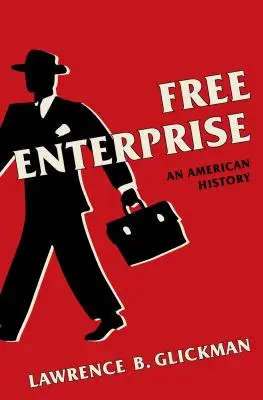 Slobodné podnikanie: Americká história - Free Enterprise: An American History
