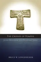 Kríže z Pompejí: Ježišova zbožnosť vo vezuvskom meste - Crosses of Pompeii: Jesus-Devotion in a Vesuvian Town