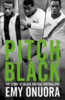 Pitch Black - Príbeh čiernych britských futbalistov - Pitch Black - The Story of Black British Footballers