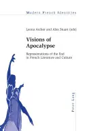 Vízie apokalypsy; reprezentácie konca vo francúzskej literatúre a kultúre - Visions of Apocalypse; Representations of the End in French Literature and Culture