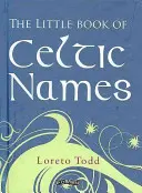Malá kniha keltských mien - The Little Book of Celtic Names