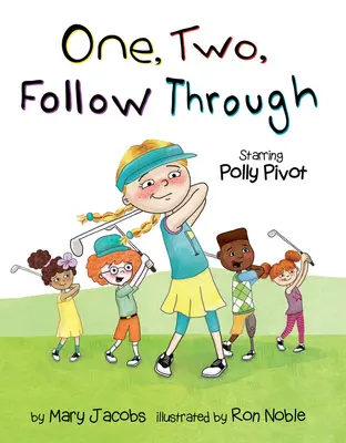 Jeden, dva, postupujte!: V hlavnej úlohe Polly Pivotová - One, Two, Follow Through!: Starring Polly Pivot