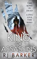 Kráľ vrahov - (Zranené kráľovstvo, kniha 3) Kráľ je mŕtvy, nech žije kráľ... - King of Assassins - (The Wounded Kingdom Book 3) The king is dead, long live the king...