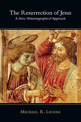 Ježišovo zmŕtvychvstanie: Nový historiografický prístup - The Resurrection of Jesus: A New Historiographical Approach