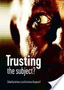 Dôverovať subjektu?: Dôverný dôverník: Druhý zväzok - Trusting the Subject?: Volume Two