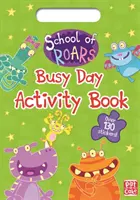 Škola revu: Kniha aktivít pre rušný deň - School of Roars: Busy Day Activity Book