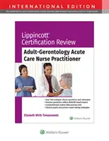 Lippincott Certification Review: Sestra pre akútnu starostlivosť o dospelých v gerontológii - Lippincott Certification Review: Adult Gerontology Acute Care Nurse Practitioner