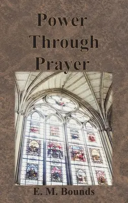 Moc prostredníctvom modlitby - Power Through Prayer