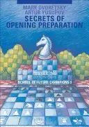 Tajomstvá prípravy otvorení: Škola budúcich majstrov 2 - Secrets of Opening Preparation: School of Future Champions 2