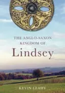 Anglosaské kráľovstvo Lindsey - Anglo-Saxon Kingdom of Lindsey