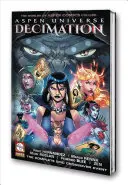 Aspen Universe: Decimácia, zväzok 1 - Aspen Universe: Decimation Volume 1
