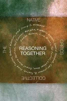 Spoločné uvažovanie: The Native Critics Collective - Reasoning Together: The Native Critics Collective