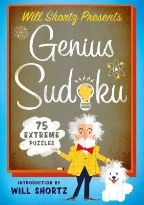 Will Shortz predstavuje Geniálne sudoku: 200 extrémnych hádaniek - Will Shortz Presents Genius Sudoku: 200 Extreme Puzzles
