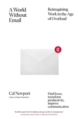 Svet bez e-mailov - Nájdite sústredenie a navždy premeňte spôsob, akým pracujete (od odborníka na produktivitu, ktorý je bestsellerom NYT) - World Without Email - Find Focus and Transform the Way You Work Forever (from the NYT bestselling productivity expert)