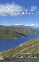 Kvintesencia tantier tibetskej medicíny - The Quintessence Tantras of Tibetan Medicine