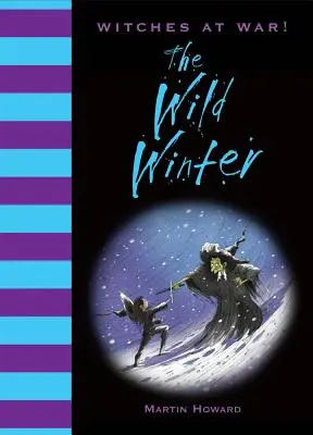 Čarodejnice vo vojne! Divoká zima - Witches at War!: The Wild Winter
