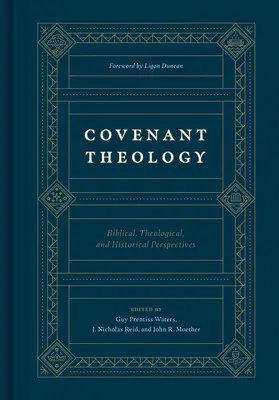 Teológia zmluvy: Biblická, teologická a historická perspektíva - Covenant Theology: Biblical, Theological, and Historical Perspectives