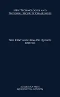 Nové technológie a výzvy v oblasti národnej bezpečnosti - New Technologies and National Security Challenges