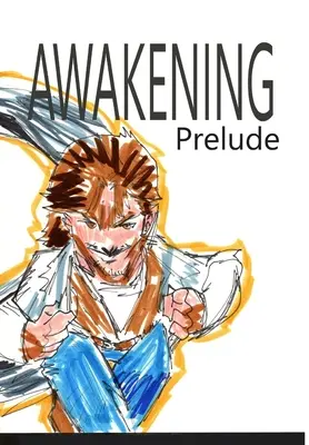 Prebudenie: Prelúdium - Awakening: Prelude