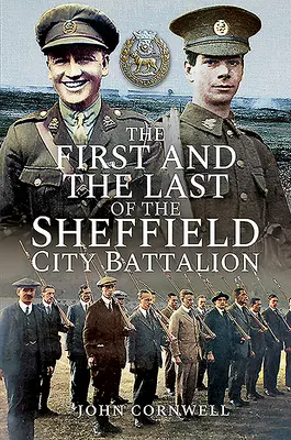 Prvý a posledný z mestského práporu v Sheffielde - The First and the Last of the Sheffield City Battalion