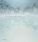 Shadow Catchers: Fotografovanie bez fotoaparátu - Shadow Catchers: Camera-Less Photography