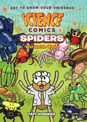 Vedecké komiksy: Pavúky: Svetové pavučiny (Worldwide Webs) - Science Comics: Spiders: Worldwide Webs