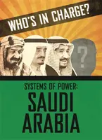 Kto je zodpovedný? Systémy moci: Saudská Arábia - Who's in Charge? Systems of Power: Saudi Arabia