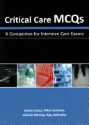 Kritická starostlivosť McQs: A Companion for Intensive Care Exams - Critical Care McQs: A Companion for Intensive Care Exams