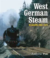 Západonemecká para vo farbe 1955-1975 - West German Steam in Colour 1955-1975