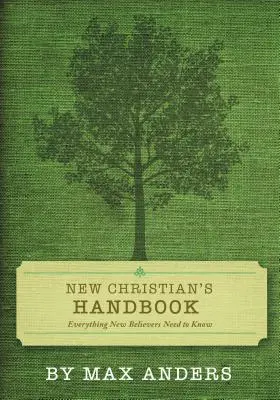 Príručka nového kresťana: Všetko, čo veriaci potrebujú vedieť - New Christian's Handbook: Everything Believers Need to Know
