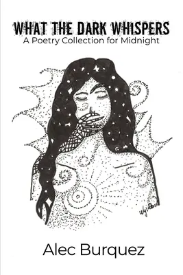 Čo šepká tma: Básnická zbierka na polnoc - What the Dark Whispers: A Poetry Collection for Midnight