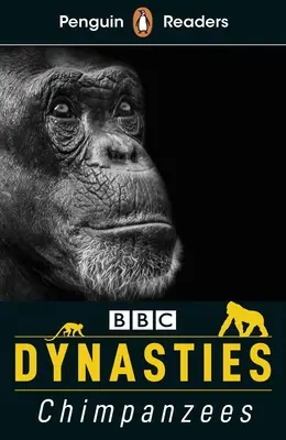 Dynastie: Šimpanzy (ELT Graded Reader): Level 3 - Dynasties: Chimpanzees (ELT Graded Reader): Level 3