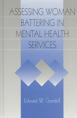 Hodnotenie týrania žien v službách duševného zdravia - Assessing Woman Battering in Mental Health Services