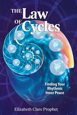 Zákon cyklov: Kľúčové slová: Zákony cyklu: Nájdite svoj rytmický vnútorný pokoj - The Law of Cycles: Finding Your Rhythmic Inner Peace