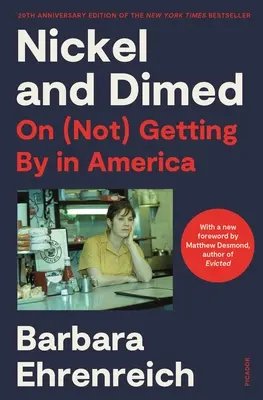 Nickel and Dimed (20. výročné vydanie): O tom, ako (ne)vyžiť v Amerike - Nickel and Dimed (20th Anniversary Edition): On (Not) Getting by in America