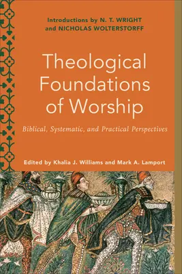 Teologické základy uctievania: Biblické, systematické a praktické perspektívy - Theological Foundations of Worship: Biblical, Systematic, and Practical Perspectives