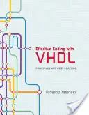 Efektívne kódovanie pomocou VHDL: Zásady a osvedčené postupy - Effective Coding with VHDL: Principles and Best Practice